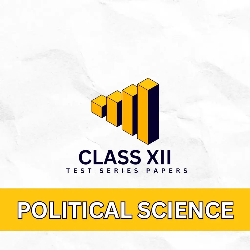 CLASS 12 POLITICAL SCIENCE TEST SERIES PAPERS FOR CBSE BOARDS EXAM HUMANITAS