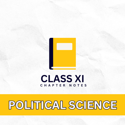 POLITICAL SCIENCE CBSE 11 CHAPTER NOTES HUMANITAS