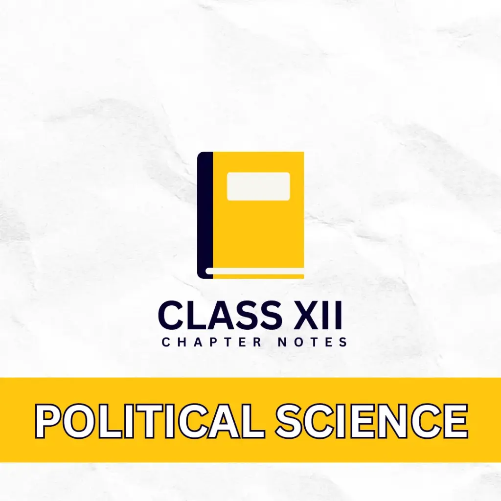 POLITICAL SCIENCE CBSE 12 CHAPTER NOTES HUMANITAS